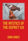 The Mystics of the Osprey Six - Book