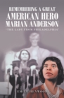 Remembering a Great American Hero     Marian Anderson : "The Lady from Philadelphia" - eBook