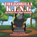 The Gorilla  K.I.N.G : Learns Valuable Lessons - eBook