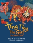 Ting Ting, the Girl Who Saved China - Book