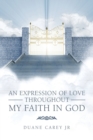 An Expression of Love Throughout My Faith in God - Book
