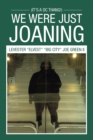We Were Just Joaning : (It's a Dc Thang!) - eBook