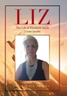 Liz : The Life of Elizabeth Sarah Cruse Jacobs - Book