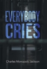 Everybody Cries - Book