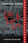 American Junkie "Life, Love, and Loss" : A Poetry Collection - Book