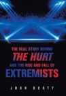 The Real Story Behind the Hurt and the Rise and Fall of Extremists - Book