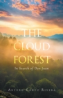 The Cloud Forest : In Search of Don Juan - eBook