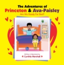 The Adventures of Princeton & Ava-Paisley : Are We Ready for Bed? - eBook