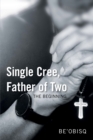 Single Cree, Father of Two : The Beginning - eBook