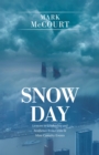 Snow Day : Lessons in Leadership and Resilience from Crisis & Mass Casualty Events - eBook