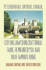Peterborough, Ontario, Canada, City Hallowed in Centennial Fame, Remember You and Your Famous Name - eBook