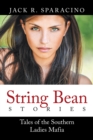 String Bean Stories : Tales of the Southern Ladies Mafia - eBook