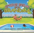 Spring Break with Grandma - Book