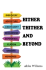 Hither Thither and Beyond - Book