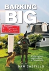 Barking Big : A Veterinarian's Inspiring Story of Perseverance - Book