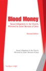 Blood Money : Sexual Allegations in the Church, Mirrored by Judas' Betrayal of Jesus - eBook
