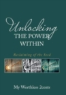 Unlocking the Power Within : Reclaiming of the Seed - Book
