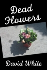 Dead Flowers - Book