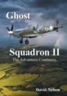 Ghost Squadron Ii : The Adventure Continues. - Book