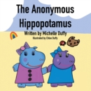 The Anonymous Hippopotamus - Book