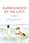 Surrounded by His Love - Book