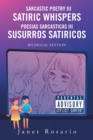 Sarcastic Poetry Iii- Satiric Whispers / Poesias Sarcasticas Iii- Susurros Satiricos : Bilingual Edition - Book