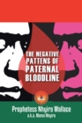 The Negative Patterns of Paternal Bloodline : Praying Against Generational Curses - eBook