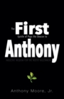 First Anthony : Inductive Wisdom for the Nuevo Millennium - Book