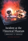 Incident at the Historical Museum : Second Edition - Book