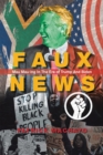 Faux News : Mau Mau-Ing in the Era of Trump and Biden - eBook