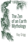 The Zen of an Earth Mythology - Book