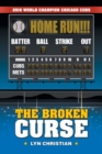 The Broken Curse : 2016 World Champion Chicago Cubs - Book