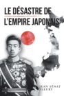 Le Desastre De L'Empire Japonais - Book