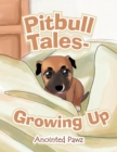 Pitbull Tales- Growing Up - Book
