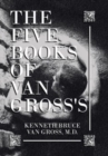 The Five Books of Van Gross's - Book
