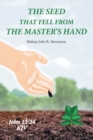 The Seed That Fell from the Master's Hand - Book