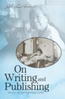 On Writing and Publishing : Memoir of a Self-Published Author - eBook