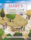 Mary's Comfy-Cart : A Christmas Story - Book