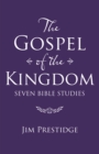 The Gospel of the Kingdom : Seven Bible Studies - eBook