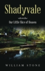 Shadyvale : Our Little Slice of Heaven - Book