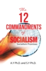 The 12 Commandments of Socialism : Socialist Promises - eBook