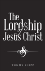 The Lordship of Jesus Christ - eBook