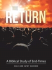 The Return : A Biblical Study of End-Times - Book