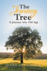 The Journey Tree : A Journey into Old Age - eBook
