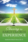 Chasing the Early Church Experience - eBook