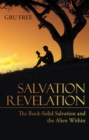Salvation Revelation : The Rock-Solid Salvation and the Alien Within - eBook