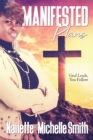 Manifested Plans : God Leads, You Follow - eBook