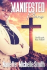 Manifested Plans : God Leads, You Follow - Book