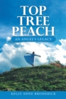 Top Tree Peach : An Angel's Legacy - eBook