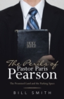 The Perils of Pastor Paris Pearson : The Promised Land and the Parking Space - eBook